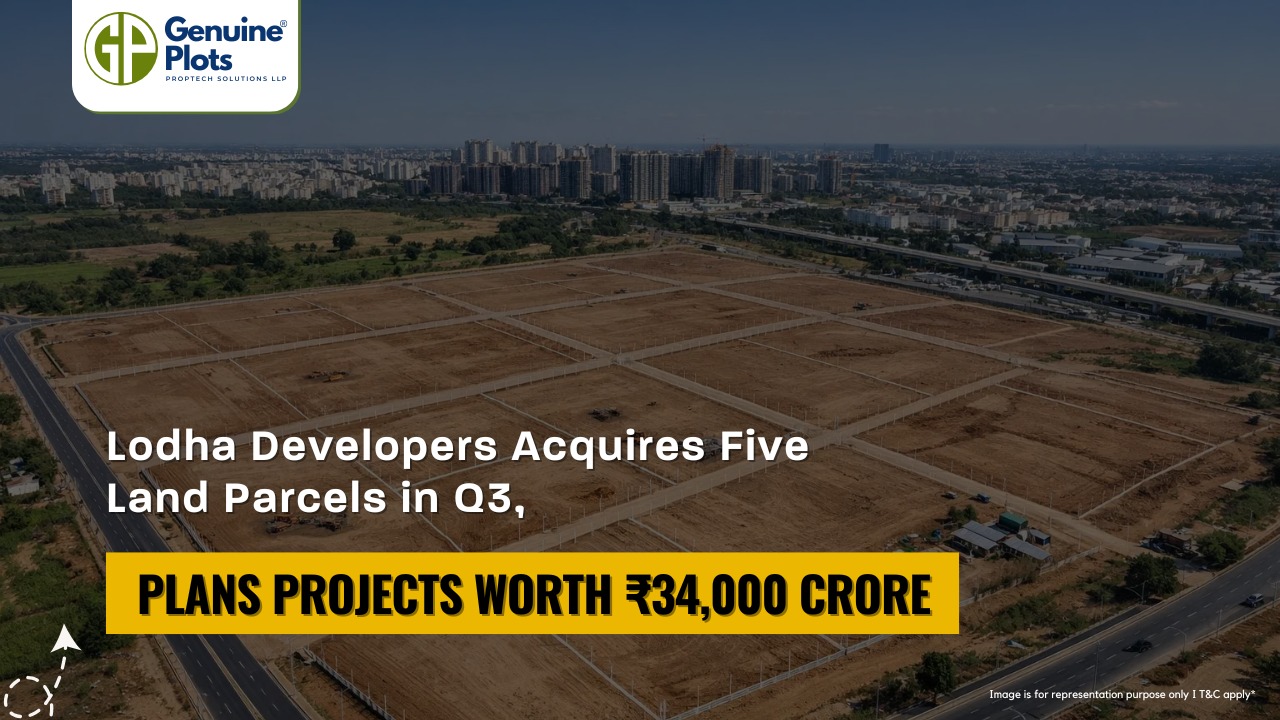 Lodha Developers Acquires Five Land Parcels in Q3, Plans Projects Worth ₹34,000 Crore